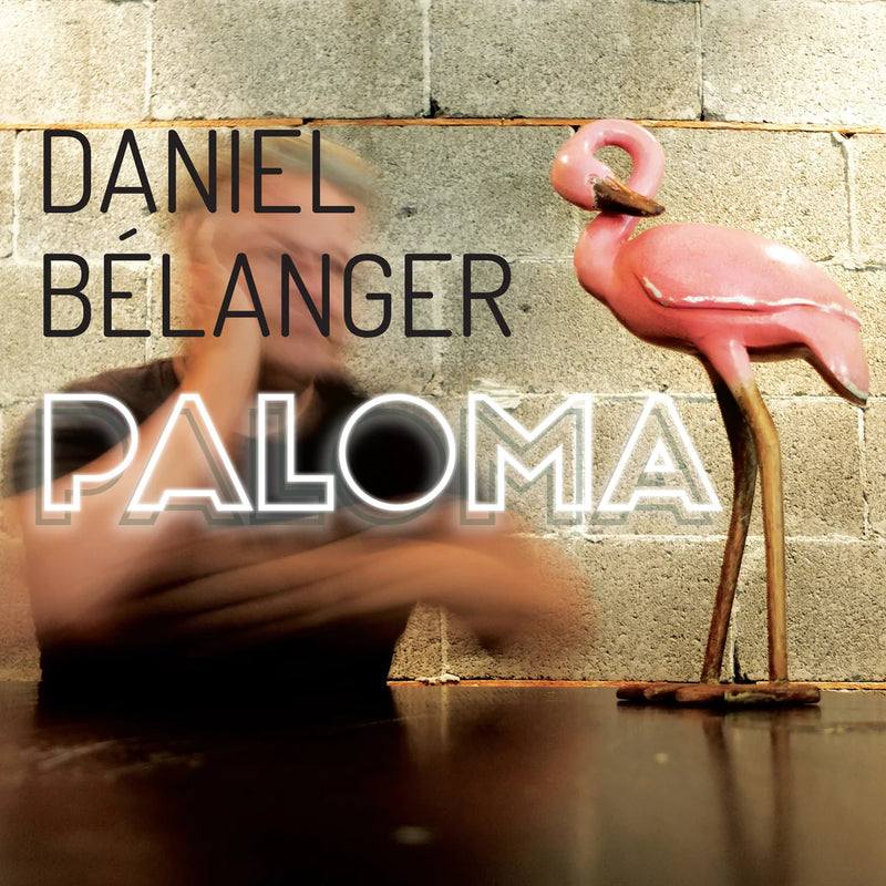 Daniel Bélanger – Paloma  Vinyle, LP, Album, Réédition
