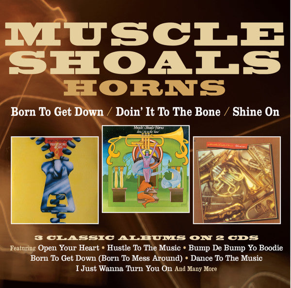 Muscle Shoals Horns – Born To Get Down / Doin' It To The Bone / Shine On  CD, Compilation
