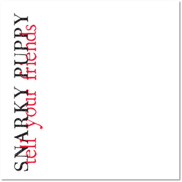 Snarky Puppy – Tell Your Friends  CD, Album, Réédition