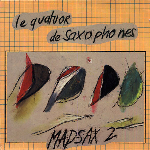 Le Quatuor De Saxophones – Mad Sax 2 (USAGÉ) Vinyle, LP, Album