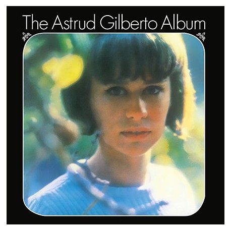 Astrud Gilberto – The Astrud Gilberto Album  Vinyle, LP, Album, Réédition