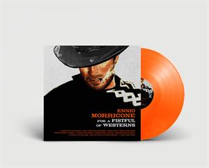 Ennio Morricone – For A Fistful Of Westerns  Vinyle, LP, Compilation, Clear Orange