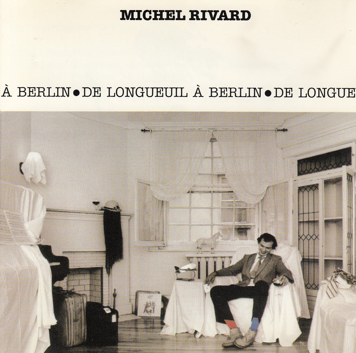 Michel Rivard – De Longueuil À Berlin Vinyle, LP, Album, Réédition, Remastérisée