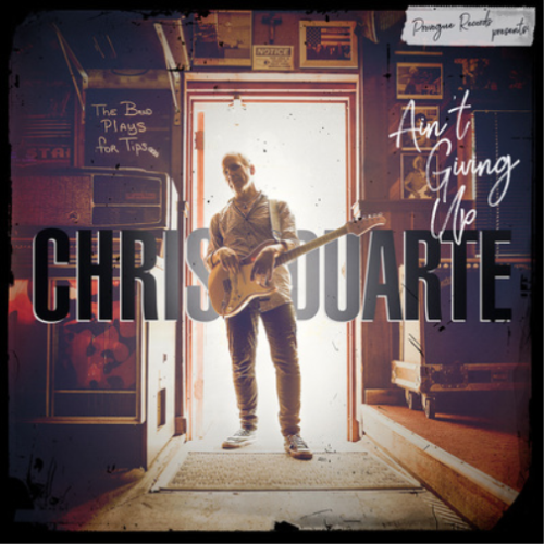 Chris Duarte – Ain't Giving Up  Vinyle, LP, Album