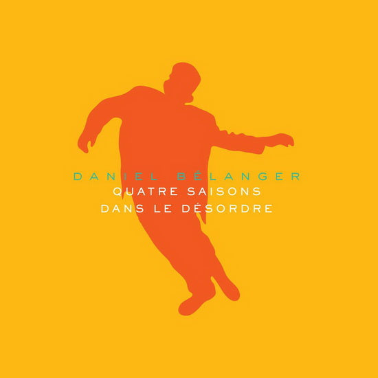 Daniel Bélanger - Quatre Saisons Dans Le Désordre  2 × Vinyle, LP, Album, Réédition