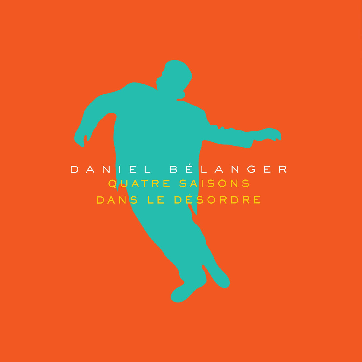Daniel Bélanger - Quatre Saisons Dans Le Désordre  2 × Vinyle, LP, Album, Réédition