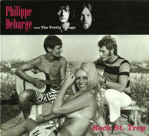 Philippe Debarge With The Pretty Things – Rock St. Trop  CD, Album, Réédition, Remasterisé, Stéréo, Digipak