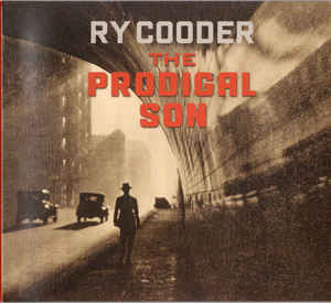 Ry Cooder – The Prodigal Son  CD, Album