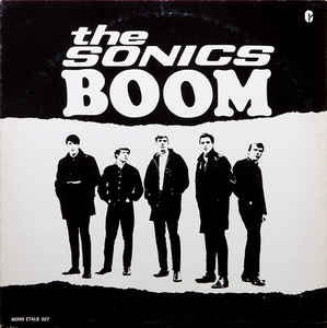 The Sonics ‎– Boom  Vinyle, LP, Album, Réédition, Mono, Gatefold