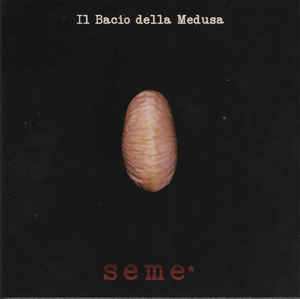 Il Bacio Della Medusa ‎– Seme CD, Album, Stéréo