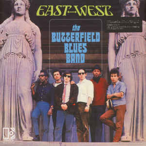 The Butterfield Blues Band – East-West  Vinyle, LP, Album, Réédition, 180 Grammes