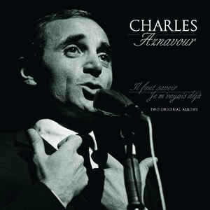 Charles Aznavour – Il Faut Savoir / Je M' Voyais Déjà: Two Original Albums  Vinyle, LP, Compilation