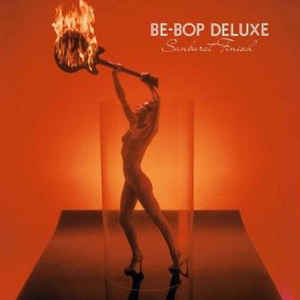 Be-Bop Deluxe ‎– Sunburst Finish  2 x CD, Album, Réédition, Remasterisé, Stéréo + CD2 Nouveau Mix Stéréo