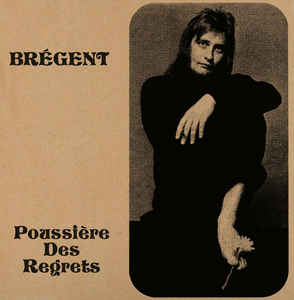 Brégent ‎– Poussière Des Regrets  Vinyle, LP, Édition Limitée, Numérotée, Réédition, Stéréo