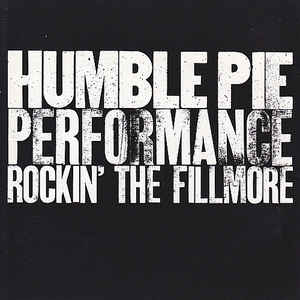 Humble Pie – Performance - Rockin' The Fillmore  CD, Album, Réédition
