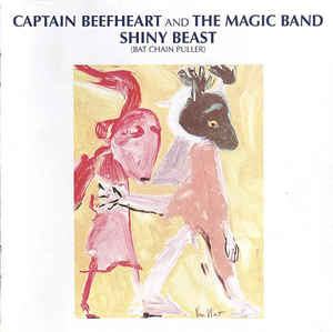 Captain Beefheart And The Magic Band – Shiny Beast (Bat Chain Puller)   CD, Album, Réédition, Remasterisé