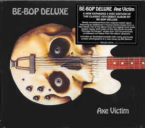 Be-Bop Deluxe – Axe Victim  2 x CD, Album, Réédition, Remasterisé, Stéréo + CD2 Nouveau Mix Stéréo