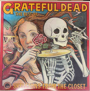 Grateful Dead ‎– The Best Of The Grateful Dead: Skeletons From The Closet Vinyle, LP, Compilation, Réédition