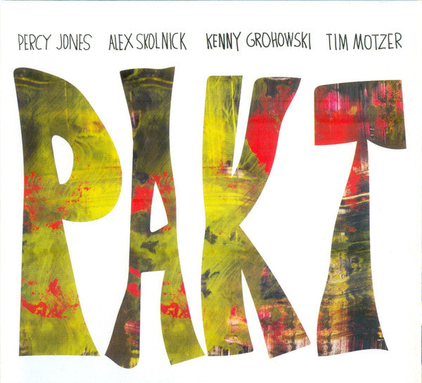 PAKT, Percy Jones, Alex Skolnick, Kenny Grohowski, Tim Motzer – PAKT  2 x CD, Album