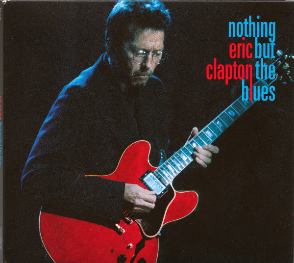Eric Clapton – Nothing But The Blues  CD, Album, Digipak