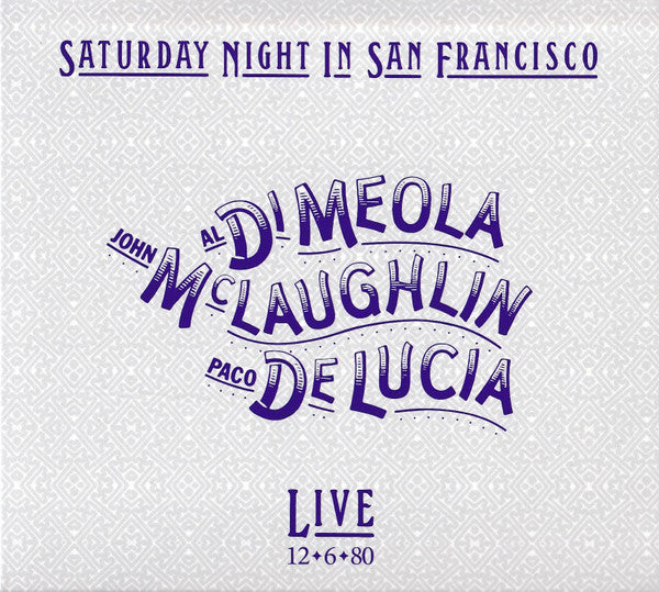 Al Di Meola, John McLaughlin, Paco de Lucia – Saturday Night In San Francisco  CD, Album, Digipak