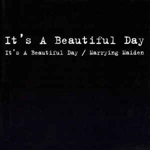 It's A Beautiful Day – It's A Beautiful Day / Marrying Maiden  2 × CD, album, compilation