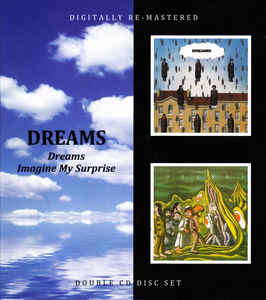 Dreams  ‎– Dreams / Imagine My Surprise  2 × CD, compilation, réédition, remasterisé