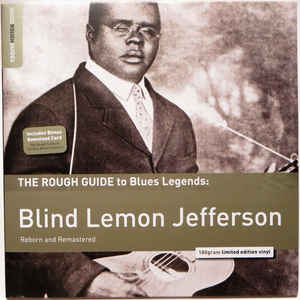 Blind Lemon Jefferson – The Rough Guide To Blues Legends: Blind Lemon Jefferson (Reborn And Remastered) Vinyle, LP, Album, Compilation, Edition limitée, Remasterisé, 180 grammes