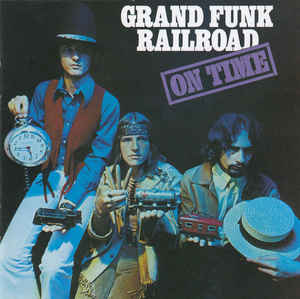 Grand Funk Railroad ‎– On Time  CD, Album, Réédition, Remasterisé