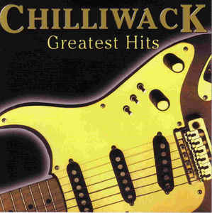 Chilliwack – Greatest Hits  CD, remasterisé, compilation
