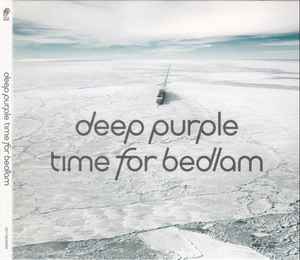 Deep Purple – Time For Bedlam  CD, EP