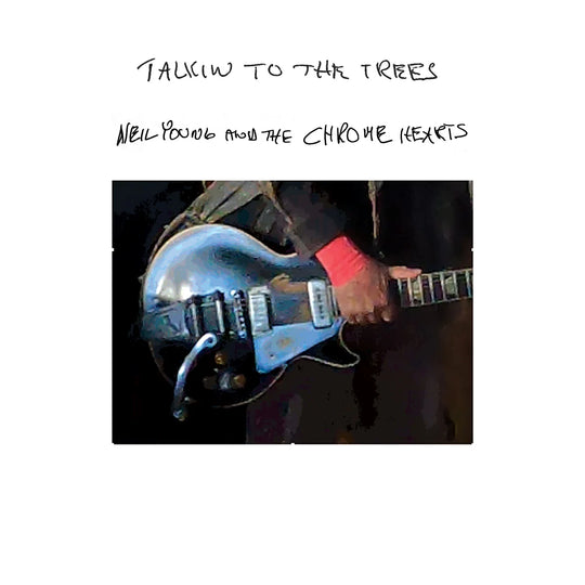 Neil Young and the Chrome Hearts – Talkin To The Trees  Vinyle, LP, Album