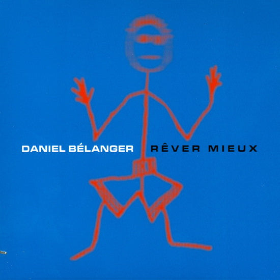 Daniel Bélanger – Rêver Mieux  2 x Vinyle, LP, Album, Réédition