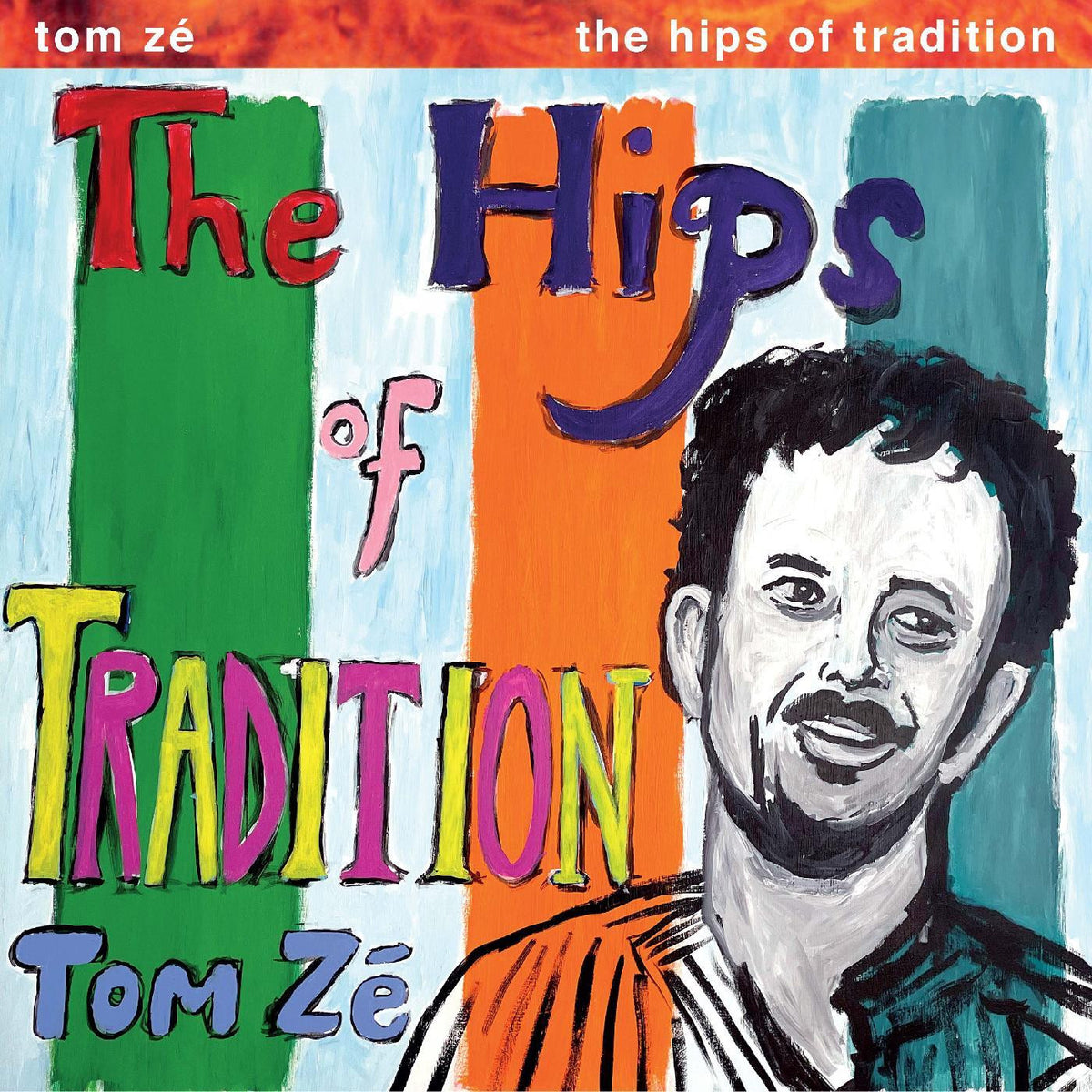 Tom Zé – The Hips Of Tradition - Brazil 5: The Return Of Tom Zé  Vinyle, LP, Réédition