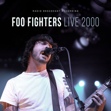 Foo Fighters - Live 2000: Radio Broadcast Vinyle, LP, Album