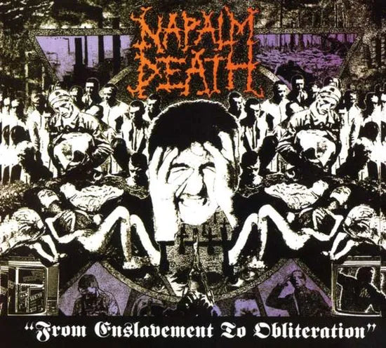 Napalm Death -  From Enslavement To Obliteration