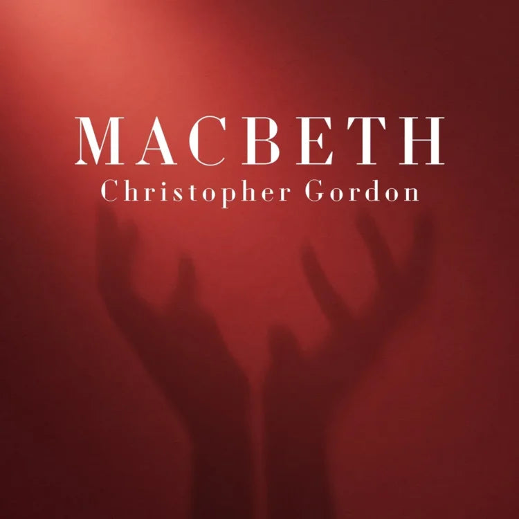 Christopher Gordon – Macbeth