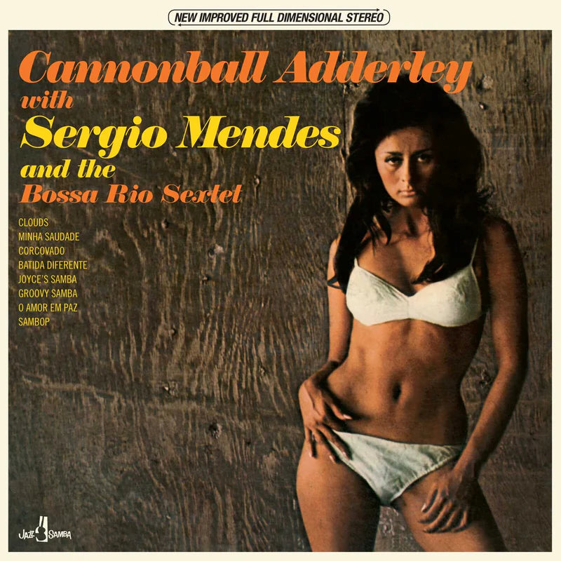 Cannonball Adderley With Sergio Mendes And The The Bossa Rio Sextet – Cannonball Adderley With Sergio Mendes And The Bossa Rio Sextet