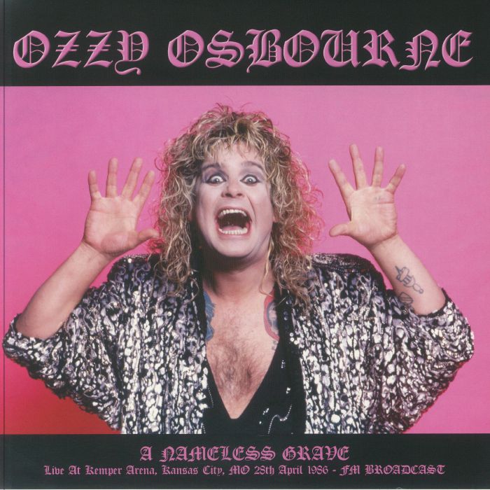 Ozzy Osbourne – A Nameless Grave: Live At Kemper Arena Kansas City 1986  Vinyle, LP