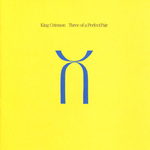 King Crimson – Three Of A Perfect Pair, pochette