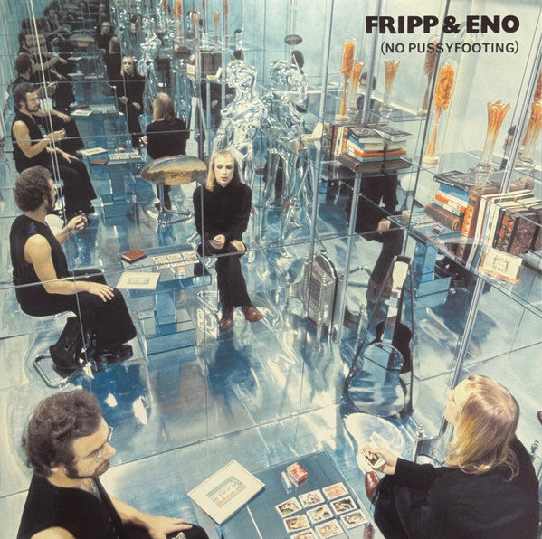 Fripp &amp; Eno – (No Pussyfooting), pochette
