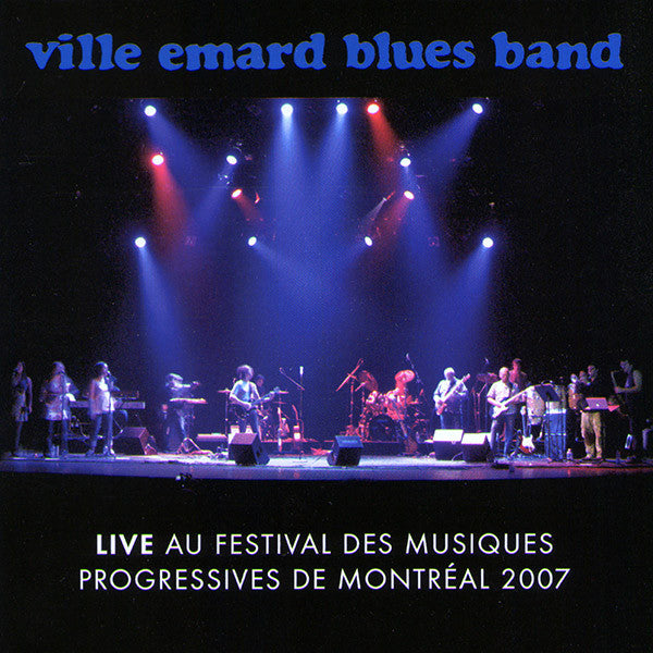 Ville Émard Blues Band – Live Au Festival Des Musiques Progressives De Montréal 2007, pochette