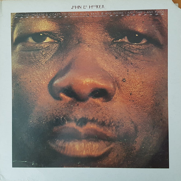 John Lee Hooker / Coast To Coast Blues Band – Any Where - Any Time - Any Place, pochette