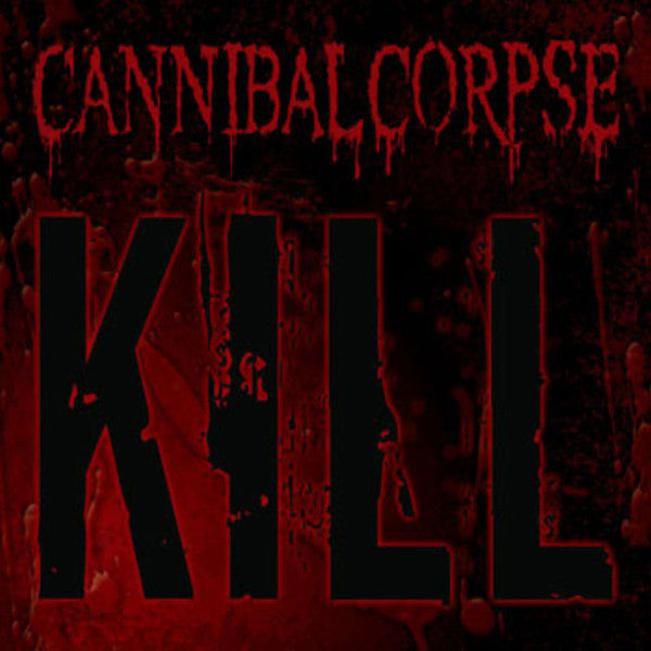 Cannibal Corpse – Kill