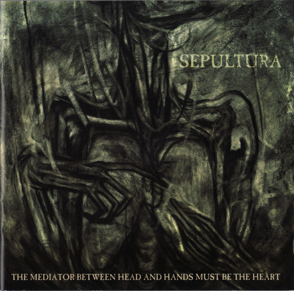 Sepultura – The Mediator Between Head And Hands Must Be The Heart, pochette