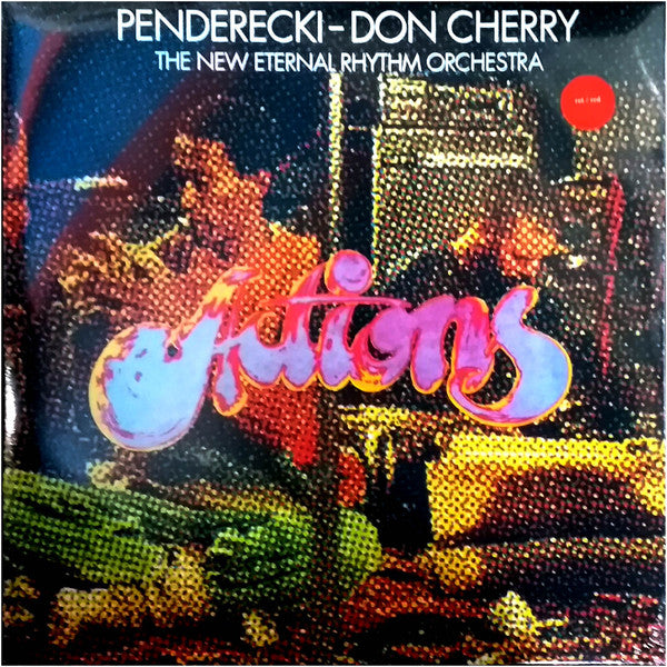 Penderecki - Don Cherry &amp; The New Eternal Rhythm Orchestra – Actions, pochette