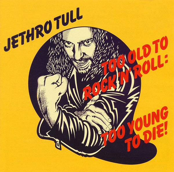 Jethro Tull – Too Old To Rock &