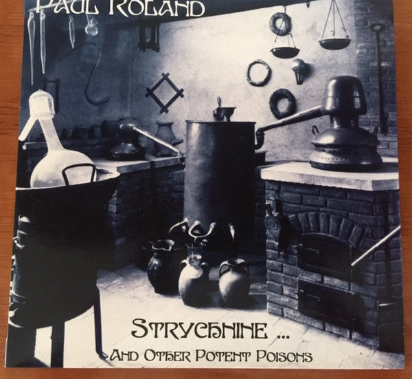 Paul Roland – Strychnine... And Other Potent Poisons, pochette