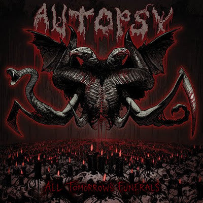 Autopsy – All Tomorrow's Funerals, pochette