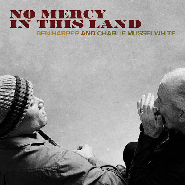 Ben Harper And Charlie Musselwhite – No Mercy In This Land, pochette